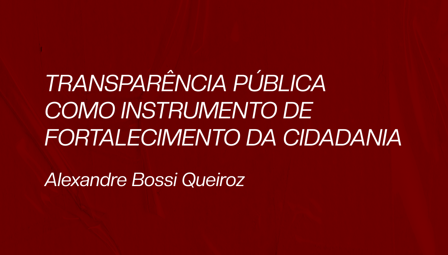 AMICIC - Transparência pública como instrumento de fortalecimento da cidadania.